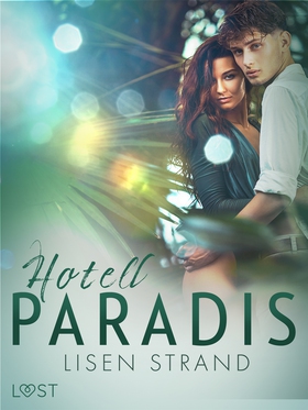 Hotell Paradis - erotisk novell (e-bok) av Lise
