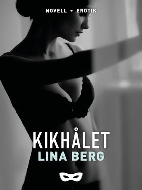 Kikhålet (e-bok) av Lina Berg