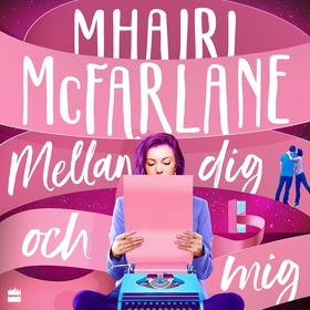 Mellan dig och mig (ljudbok) av Mhairi McFarlan