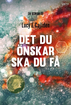 Det du önskar ska du få (e-bok) av Lucy Cajlide