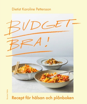 Budgetbra! : recept för hälsan och plånboken (e