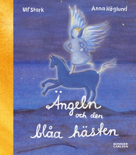 Ängeln och den Blåa Hästen (e-bok) av Ulf Stark