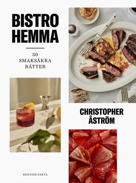Bistro hemma : 50 smaksäkra rätter (e-bok) av C
