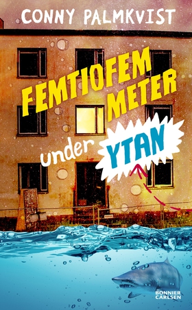 Femtiofem meter under ytan (e-bok) av Conny Pal