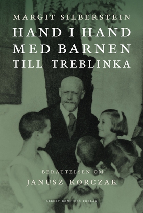 Hand i hand med barnen till Treblinka : berätte