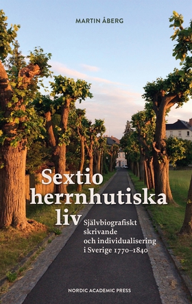 Sextio herrnhutiska liv. Självbiografiskt skriv