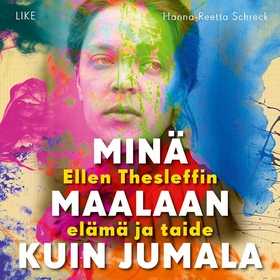 Minä maalaan kuin jumala (ljudbok) av Hanna-Ree