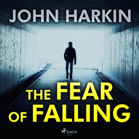 The Fear of Falling (ljudbok) av John Harkin