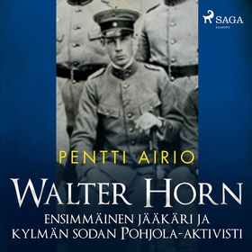 Walter Horn: ensimmäinen jääkäri ja kylmän soda