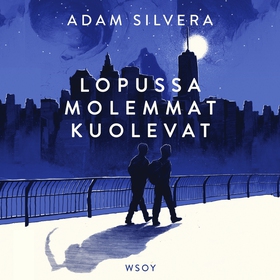 Lopussa molemmat kuolevat (ljudbok) av Adam Sil