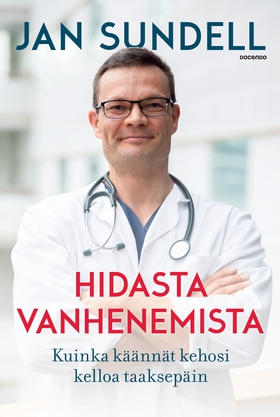 Hidasta vanhenemista (e-bok) av Jan Sundell