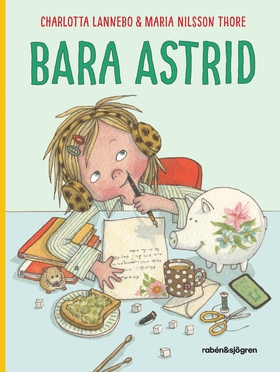 Bara Astrid (e-bok) av Charlotta Lannebo