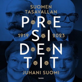 Suomen tasavallan presidentit 1919-2023 (ljudbo