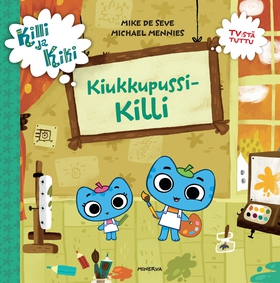 Killi ja Kiki - Kiukkupussi Killi (e-bok) av Mi