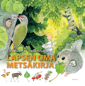 Lapsen oma metsäkirja (e-bok) av Titta Kuisma