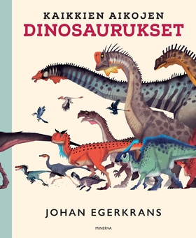 Kaikkien aikojen dinosaurukset (e-bok) av Johan
