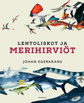 Lentoliskot ja merihirviöt (e-bok) av Johan Ege