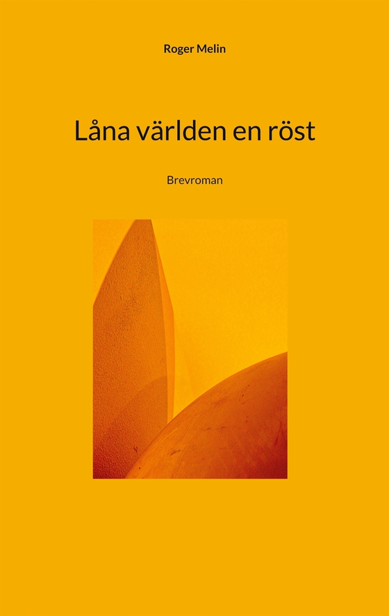 Låna världen en röst: Brevroman
