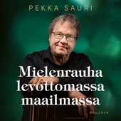 Mielenrauha levottomassa maailmassa