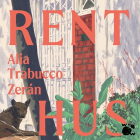 Rent hus (ljudbok) av Alia Trabucco Zerán