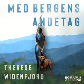 Med bergens andetag (ljudbok) av Therese Widenf