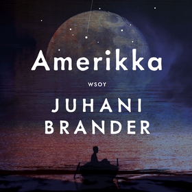 Amerikka (ljudbok) av Juhani Brander