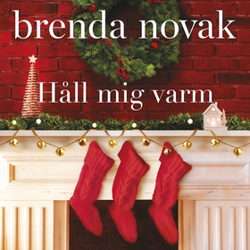 Håll mig varm (ljudbok) av Brenda Novak