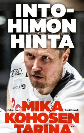 Intohimon hinta - Mika Kohosen tarina (e-bok) a