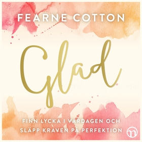 Glad (ljudbok) av Fearne Cotton