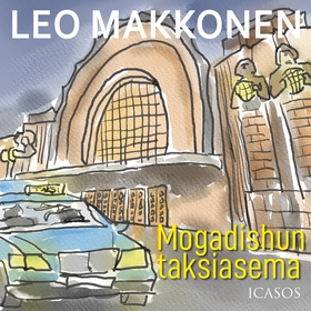 Mogadishun taksiasema (ljudbok) av Leo Makkonen