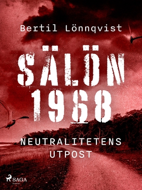 Sälön 1968 - neutralitetens utpost (e-bok) av B