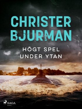 Högt spel under ytan (e-bok) av Christer Bjurma