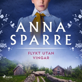Flykt utan vingar (ljudbok) av Anna Sparre