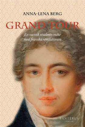 Grand Tour: En svensk students möte med franska