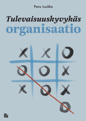 Tulevaisuuskyvykäs organisaatio (e-bok) av Panu