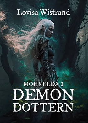 Mohrelda 1 : Demondottern (e-bok) av Lovisa Wis