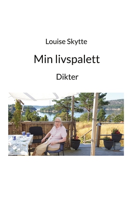 Min livspalett: Dikter (e-bok) av Louise Skytte