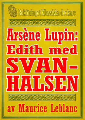 Arsène Lupin: Edith med svanhalsen. Text från 1