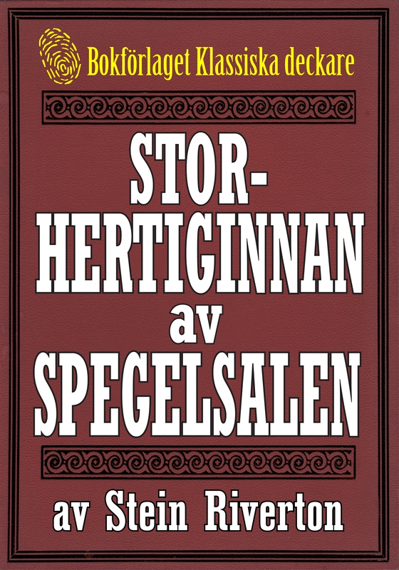 Storhertiginnan av Spegelsalen. Återutgivning av deckare från 1939. Kompletterad med ordlista