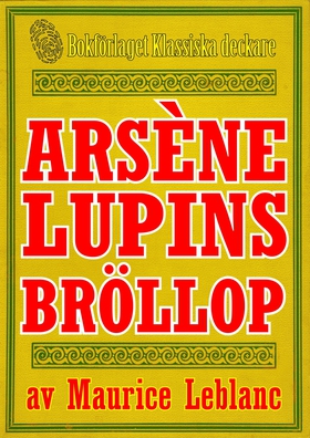 Arsène Lupins giftermål. Text från 1914 komplet