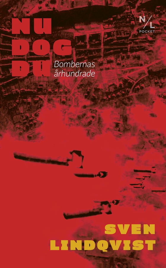 Nu dog du: Bombernas århundrade