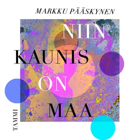 Niin kaunis on maa (ljudbok) av Markku Pääskyne