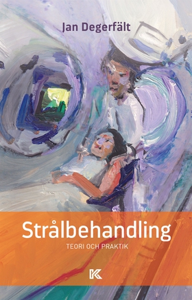 Strålbehandling : teori och praktik (e-bok) av 