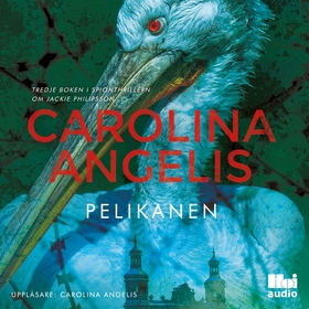 Pelikanen (ljudbok) av Carolina Angelis