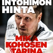 Intohimon hinta - Mika Kohosen tarina