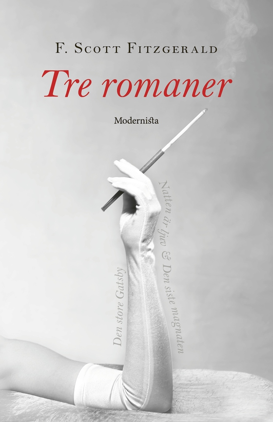 Tre romaner: Den store Gatsby, Natten är ljuv, Den siste magnaten