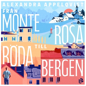 Från Monterosa till Röda bergen (ljudbok) av Al