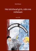 Hei skinhead girls, näin me reilataan: Kesä 1987