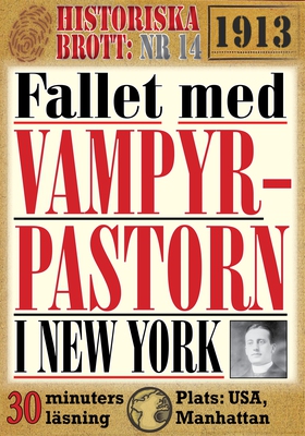 Vampyrpastorn i New York. 30 minuters true crim