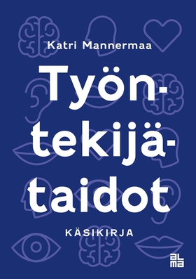 Työntekijätaidot (e-bok) av Katri Mannermaa